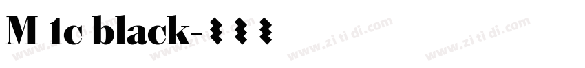 M 1c black字体转换 M 1c black字体转换